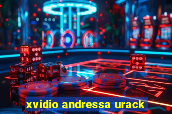 xvidio andressa urack